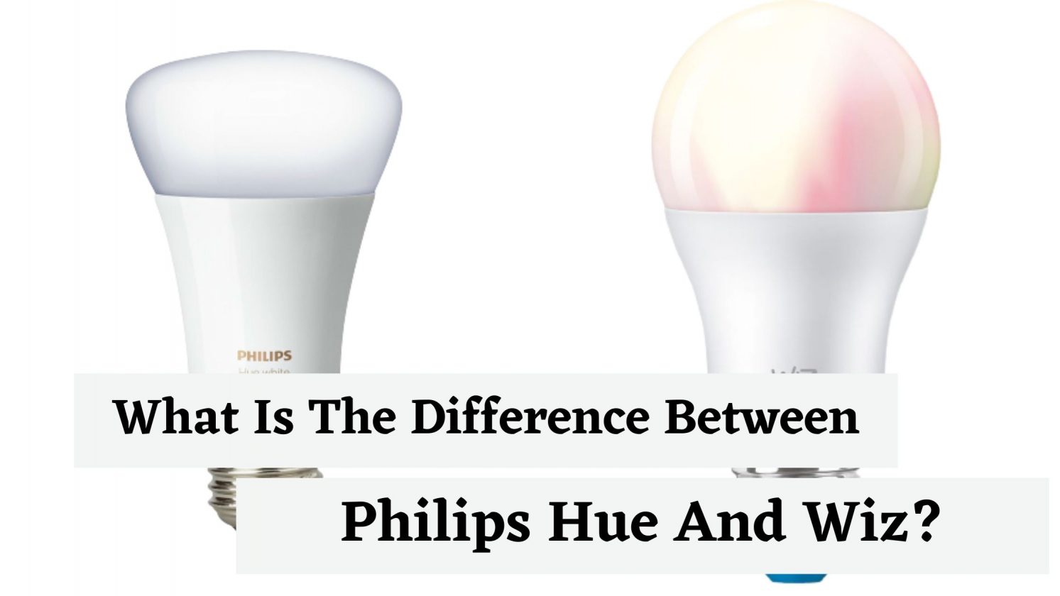 the difference between philips hue and wiz