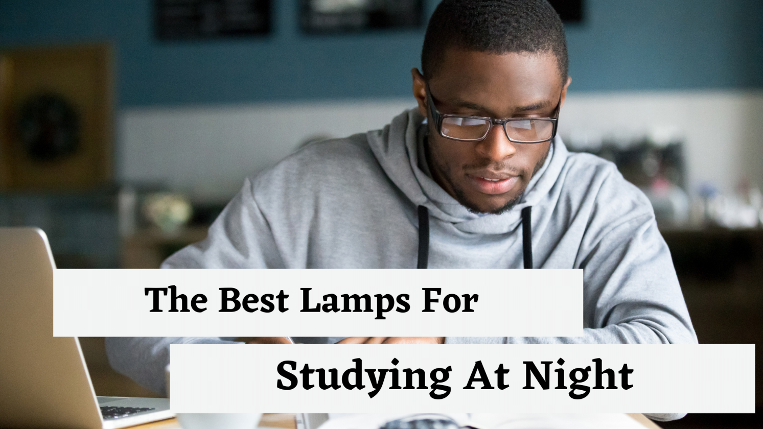 The Best Lamps For Studying At Night