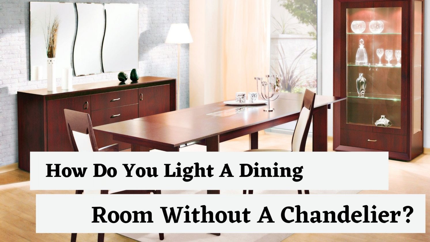 How Do You Light A Dining Room Without A Chandelier?