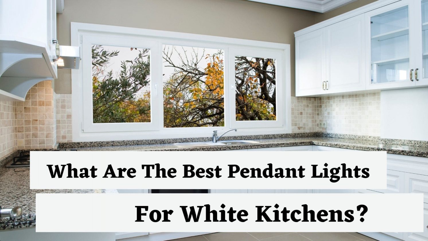 What Are The Best Pendant Lights For White Kitchens?