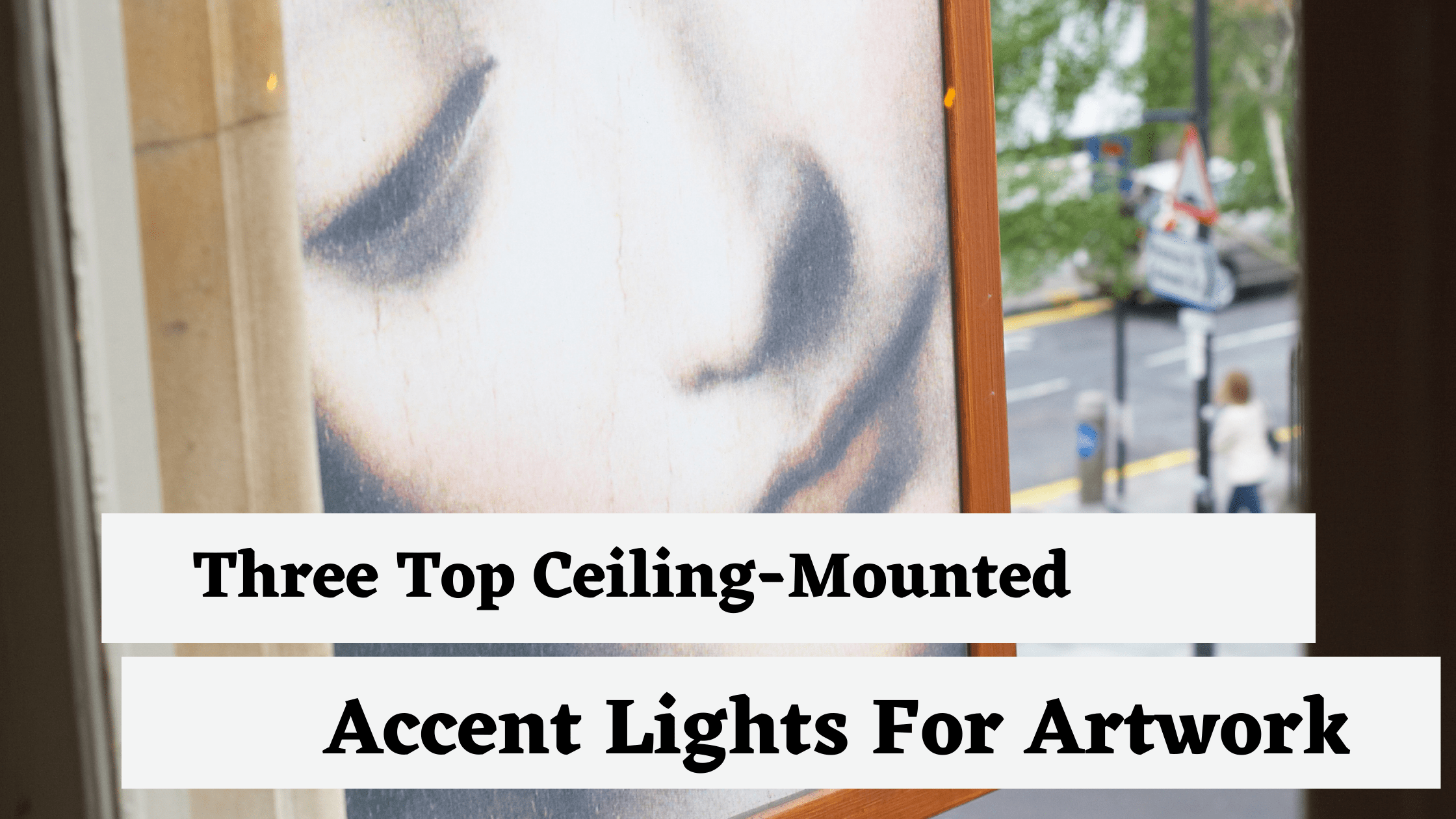 Ceiling-Mounted Accent Lights For Artwork