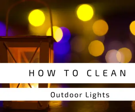Read more about the article How To Clean Outdoor Light Fixtures?