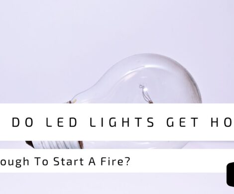 Read more about the article Do LED Lights Get Hot Enough To Start A Fire?