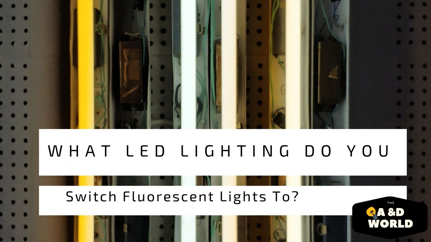 Switch Fluorescent Lights To?