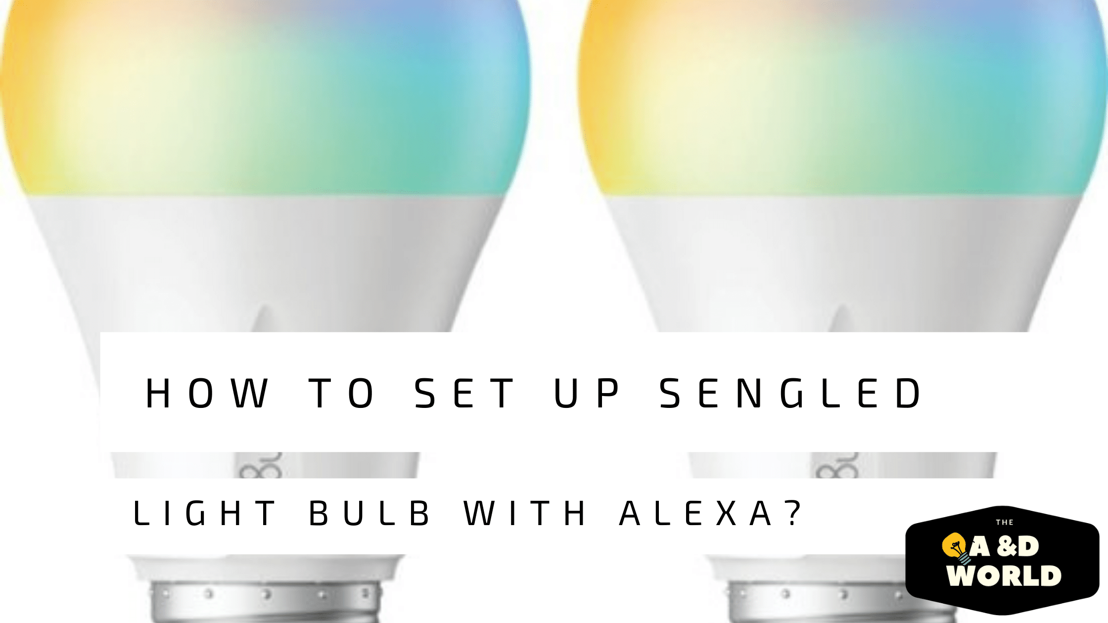How to set-up sengled with Alexa
